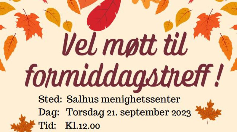 Vel møtt til formiddagstreff i Salhus menighetssenter!