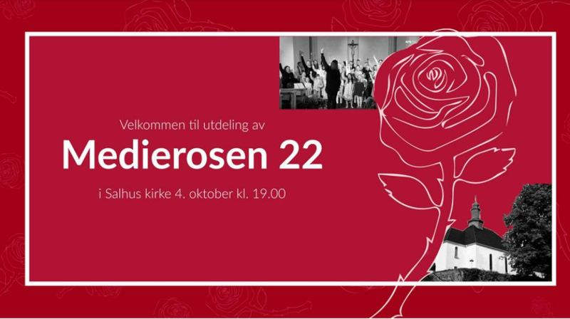 Overrekkelse av Medierosen 2022 til NRK og Salhus menighet i Salhus kirke 4. oktober kl.19.00