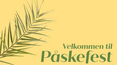 Velkommen til påskefest i Slettebakken kirke!
