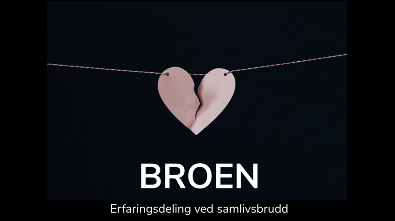 Broen - erfaringsdeling ved samlivsbrudd