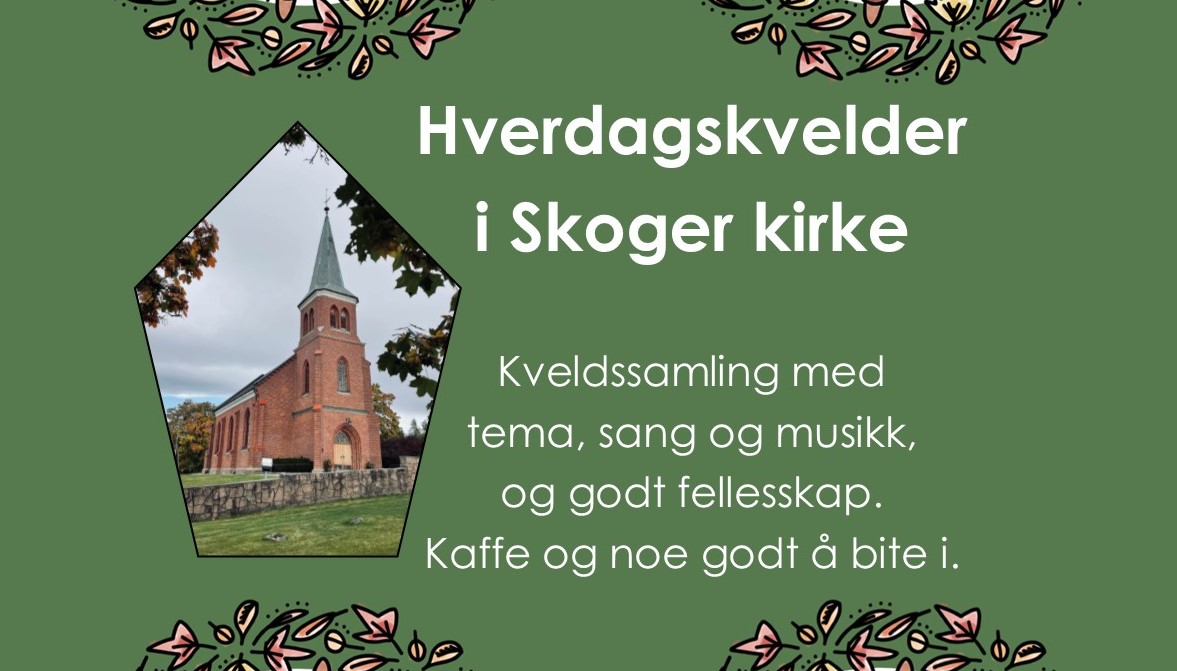 Hverdagskvelder i Skoger kirke