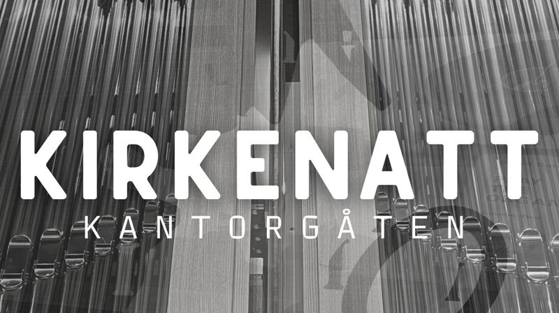 Kirkenatt - Kantorgåten