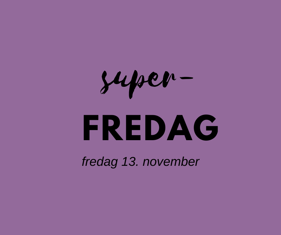 Velkommen til Superfredag!