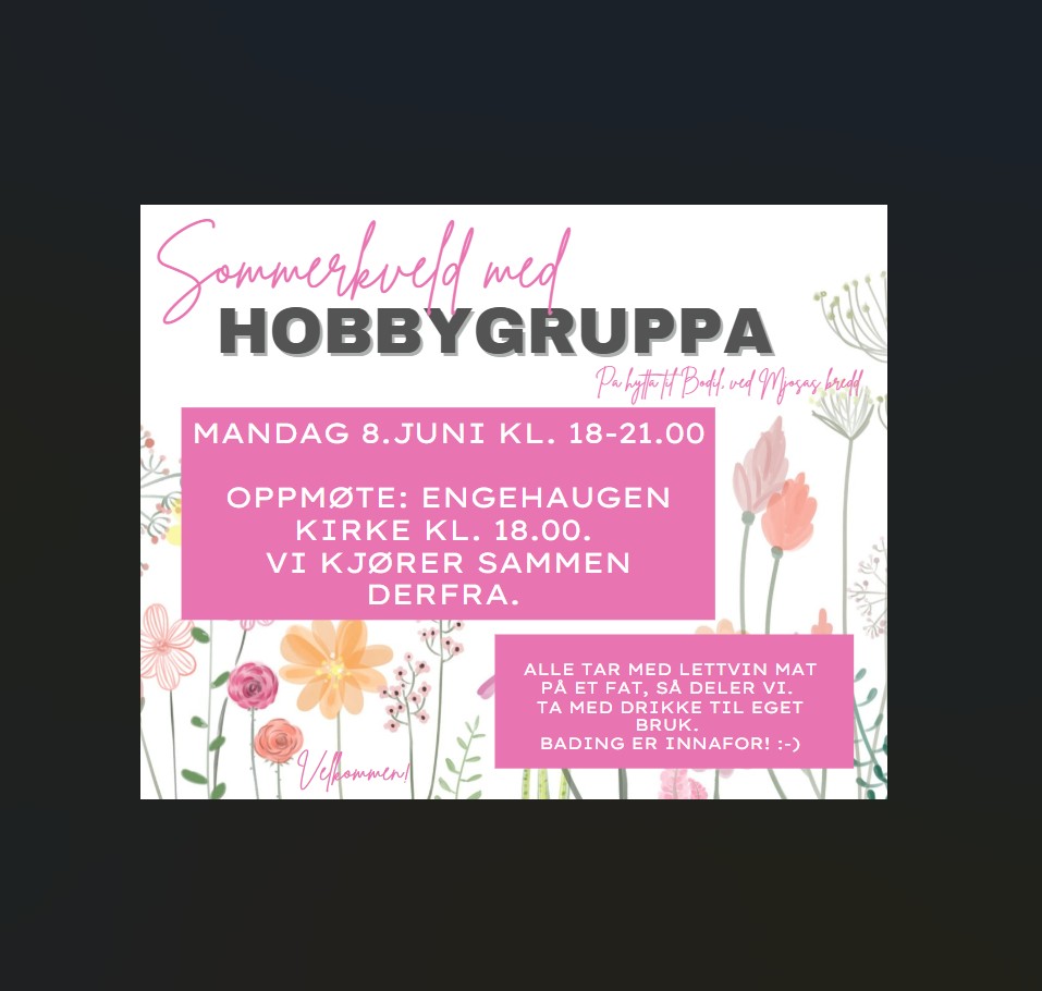 Sommerkveld med hobbygruppa 08. juni 2026 kl 18-21🌸
