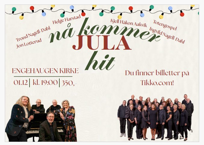 "Nå kommer jula hit" - konsert i Engehaugen kirke 01. desember kl 19.00