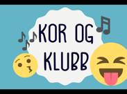 Kor og Klubb