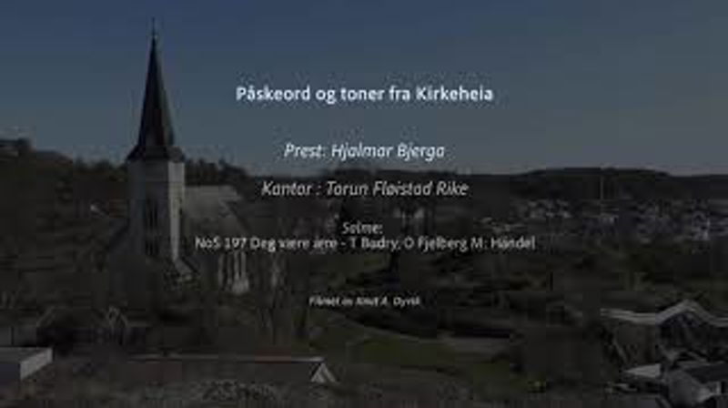 Påskeord og toner fra Kirkeheia