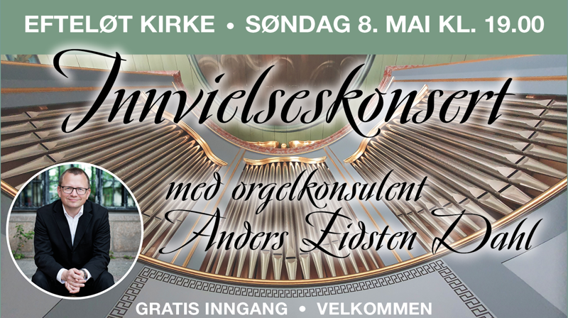 Innvielseskonsert med orgelkonsulent Anders Eidsten Dahl