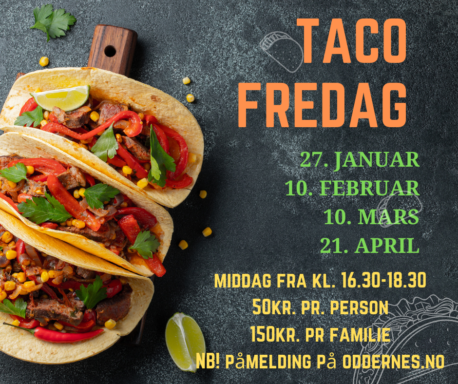 Meld deg på neste TACOFREDAG i menigheten fredag 10.mars kl. 16.30!