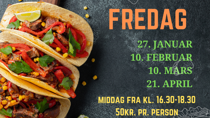 Meld deg på neste TACOFREDAG i menigheten fredag 10.mars kl. 16.30!