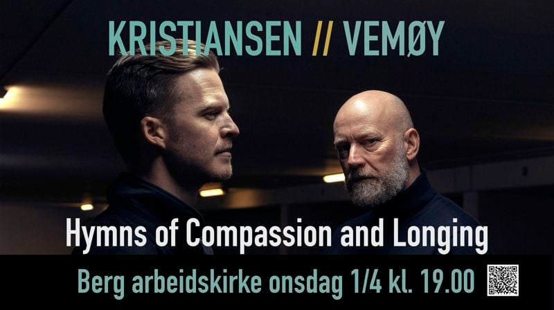 KRISTIANSEN // VEMØY: Hymns of Compassion and Longing.
