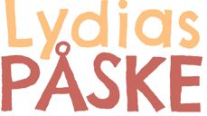 Illustrasjon logoen til påskeserien Lydias påske: Hans Jørgen Sandnes, Sandnes Media AS