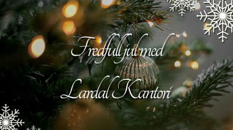 Fredfull jul med Lardal Kantori