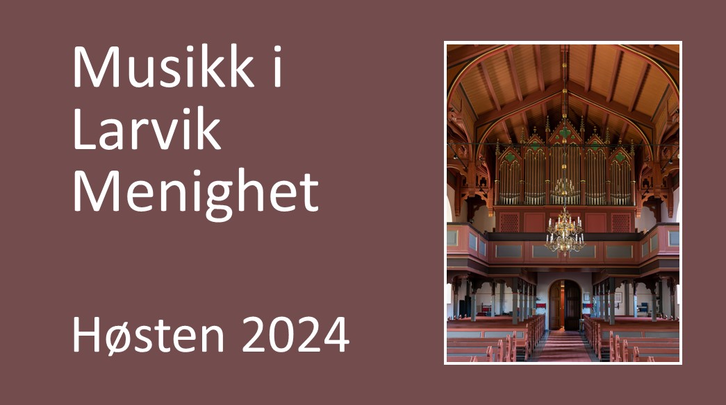 Larvik menighet inviterer til mange musikalske arrangement.