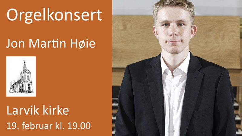 Jon Martin Høie holder orgelkonsert i Larvik kirke 19. februar kl. 19:00.