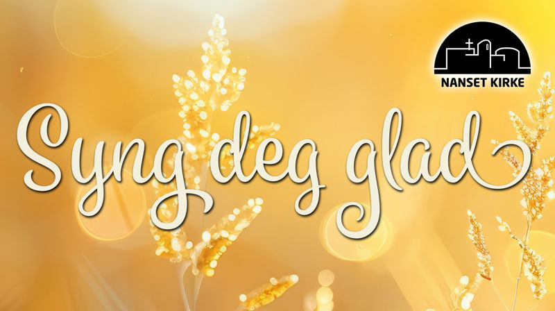 Syng deg glad!