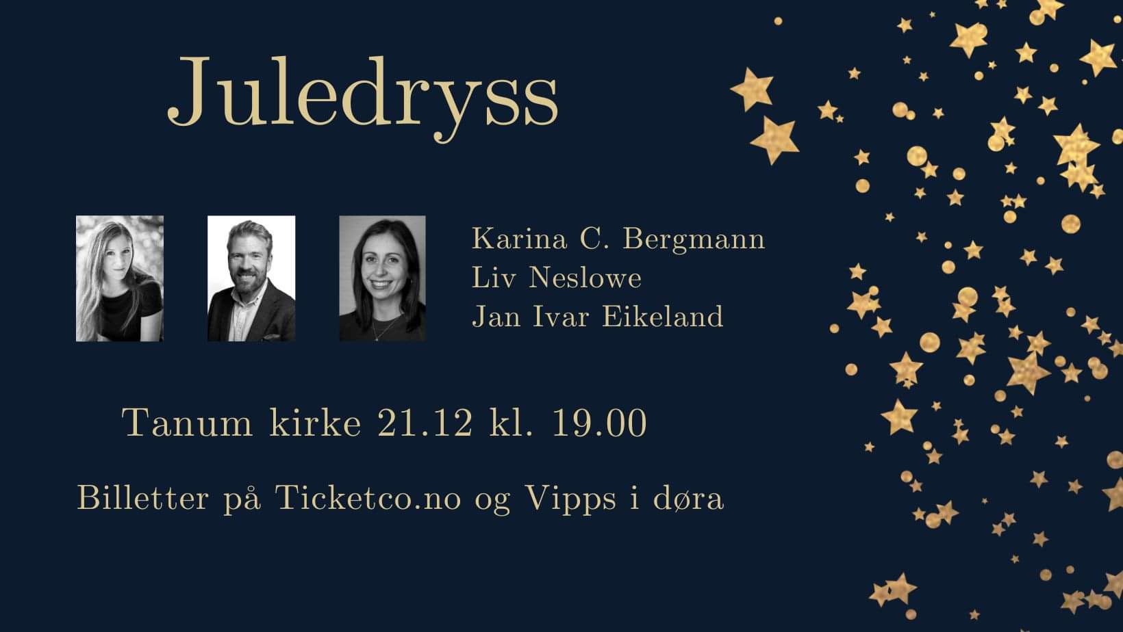 Trioen i Juledryss er Liv Neslowe, Jan Ivar Eikeland og Karina Cecilie Bergmann.