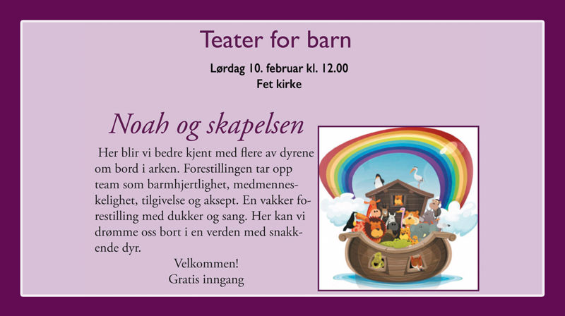 Lørdag 10. februar kl.12.00 i Fet kirke - Noahs ark