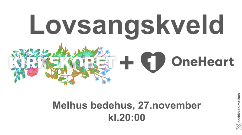 Lovsangskveld med Kirkekoret og OneHeart