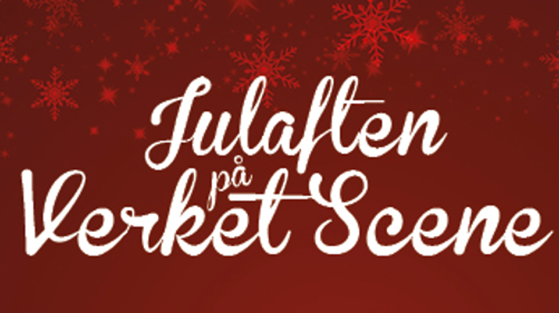 Julaften på Verket Scene
