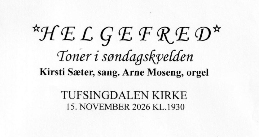 "Helgefred" Konsert i Tufsingdals-kirka 15. november.