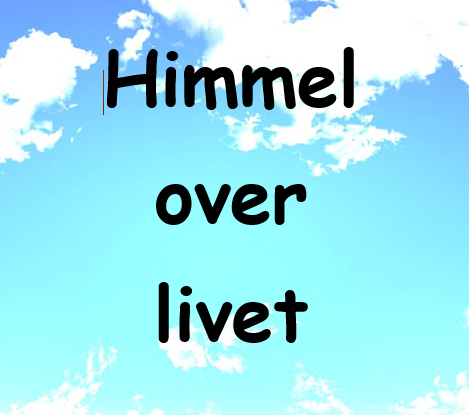 "Himmel over livet"