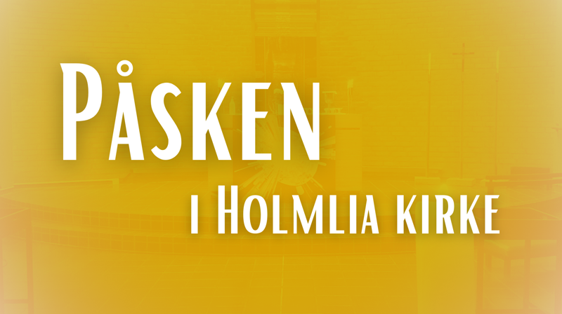 Påsken i Holmlia kirke