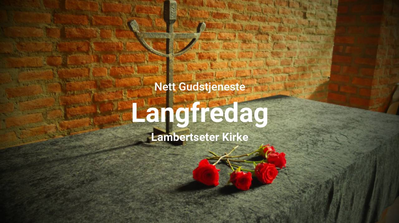 Nett Gudstjeneste Langfredag