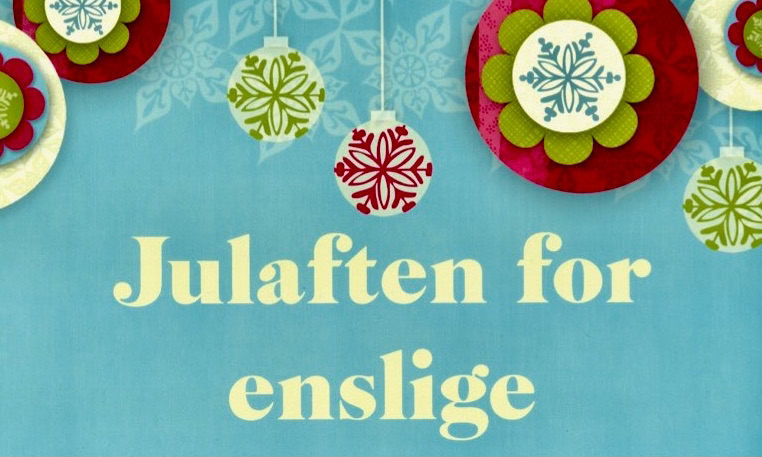 Avlyst: Julaften for enslige