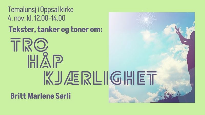 Temalunsj tirsdag 4. nov. kl. 12:00: TRO, HÅP OG KJÆRLIGHET
