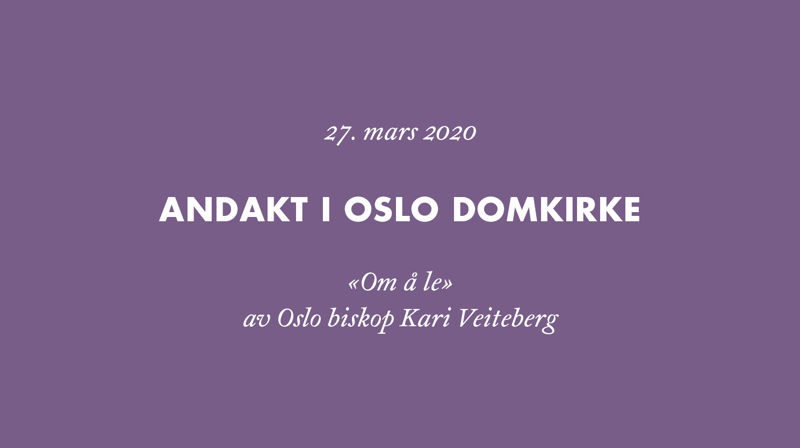 Musikkandakt i Oslo domkirke: «Om å le»