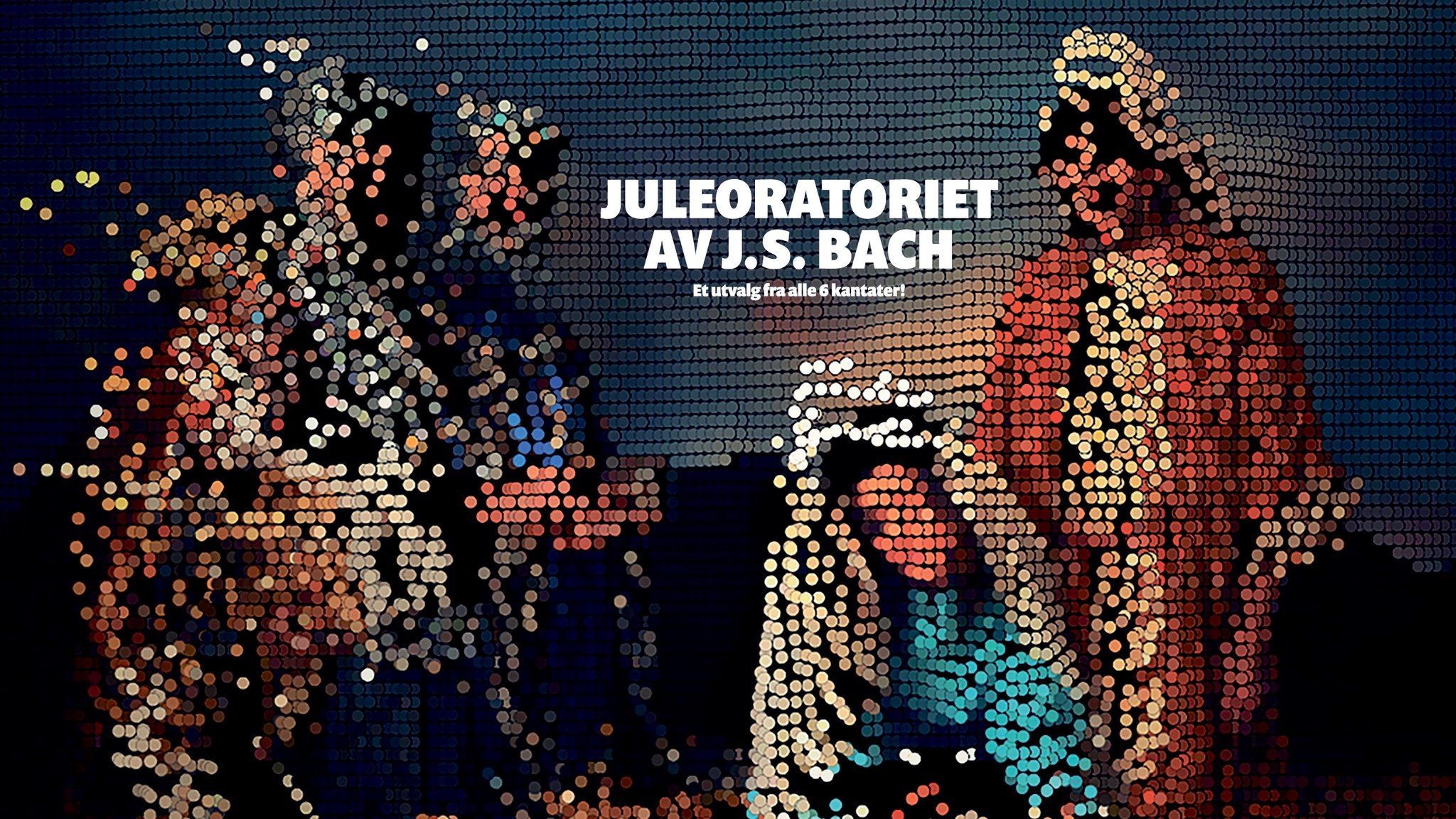 J.S. Bach «Juleoratoriet»