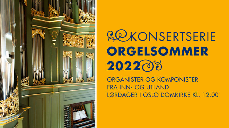 Orgelsommer i Oslo domkirke 2022