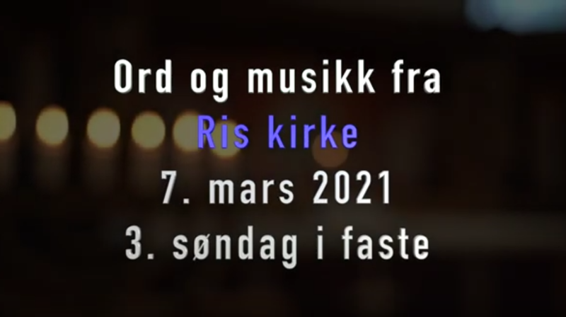3. søndag i faste 7. mars