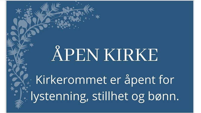 Åpen kirke søndager, tirsdager og onsdager.