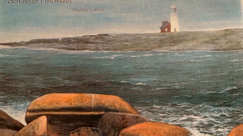 Bilde: Kerstin Svensson. «Troen er det lys som leder oss og lyser i mørket».Tekst: Martin Luther