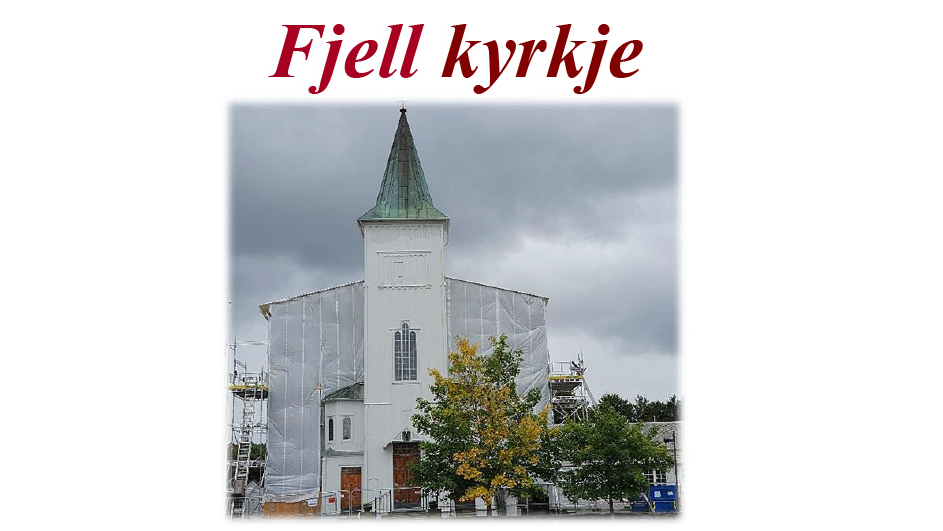 Utsnitt av forsiden til heftet. Fjell kyrkje står skrevet i rød skrift. Foto av Fjell kyrkje innpakket i presenning  med grå bakrgunn i midten. 