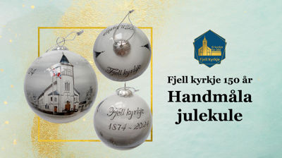 Handmåla julekule - Fjell kyrkje 150 år
