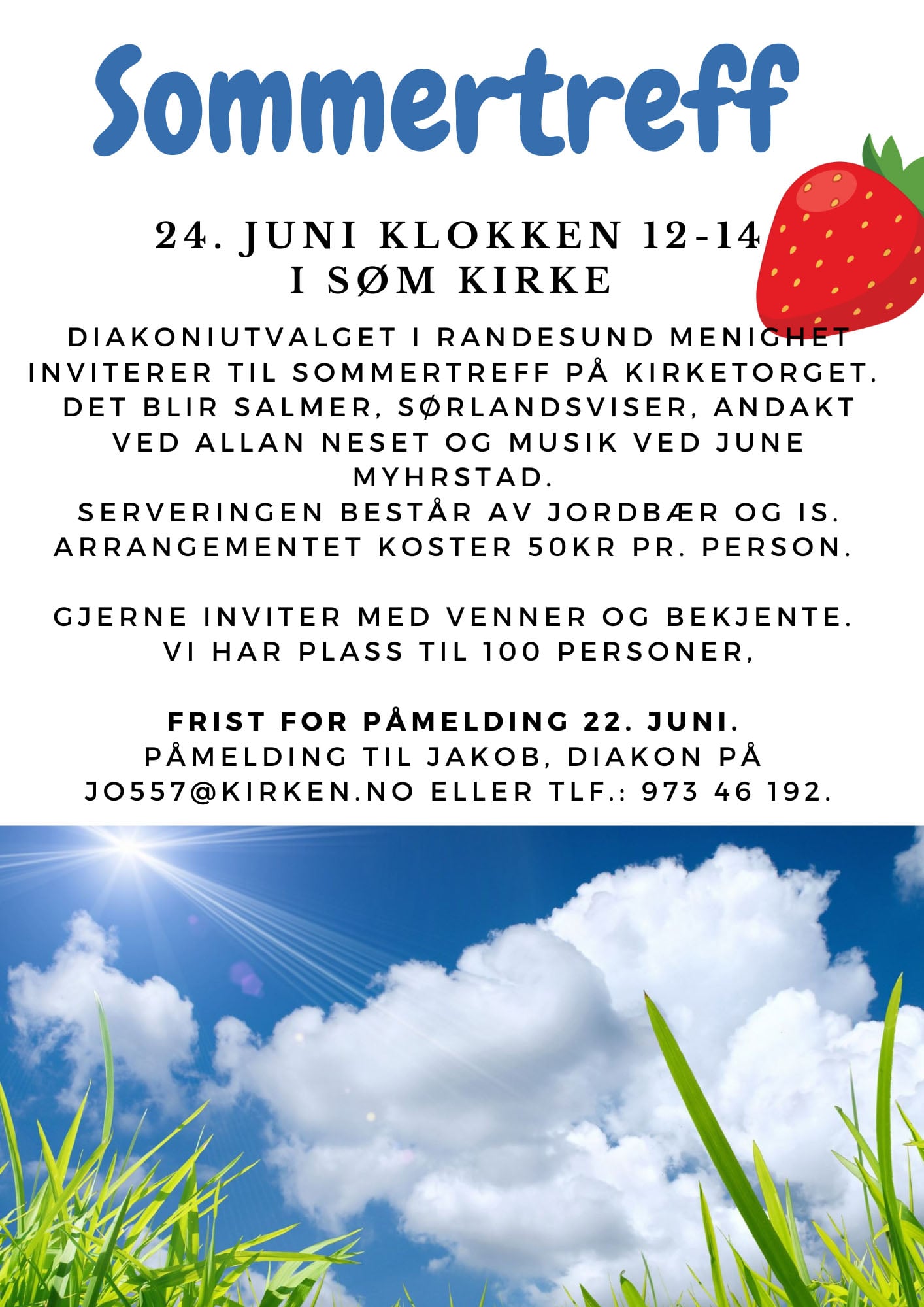 Diakoniutvalget inviterer til sommertreff på kirketorget 24. juni kl 12-14. Påmelding til Jakob jo557@kirken.no - 973 46 102 innen 22.6.