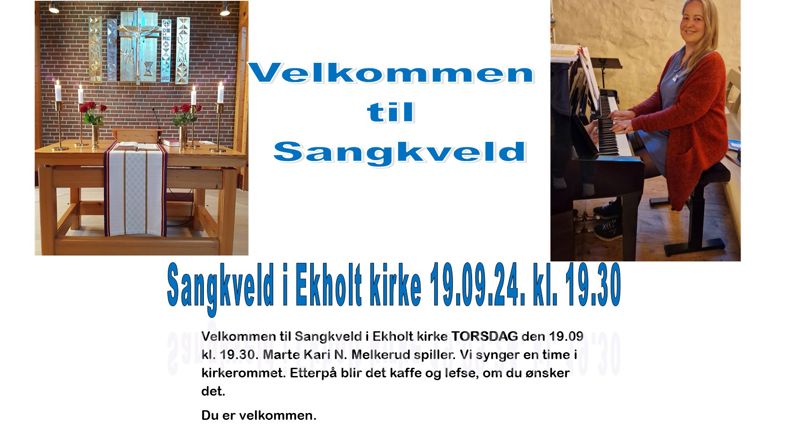 Sangkveld i Ekholt kirke tordag 19.09 kl. 19.30