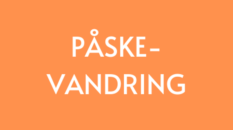 Påskevandring og gudstjeneste