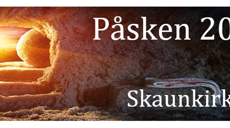 Påsken 2024 i Skaunmenighetene