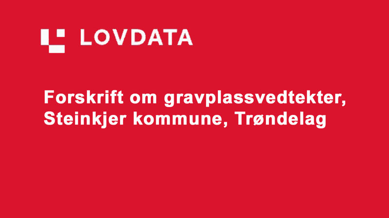 Ny forskrift om gravplassvedtekter, Steinkjer kommune, Trøndelag