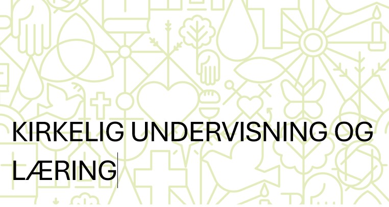 Kirkelig undervisning og læring