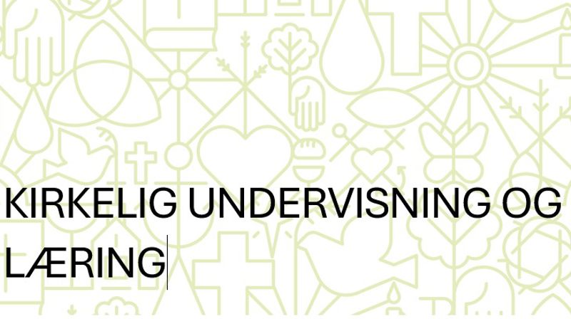 Kirkelig undervisning og læring