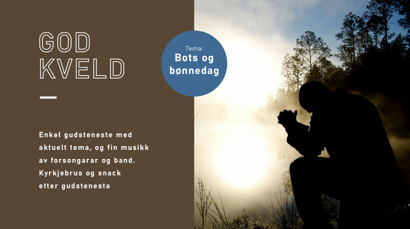 Varmt velkomen til God Kveld gudsteneste!