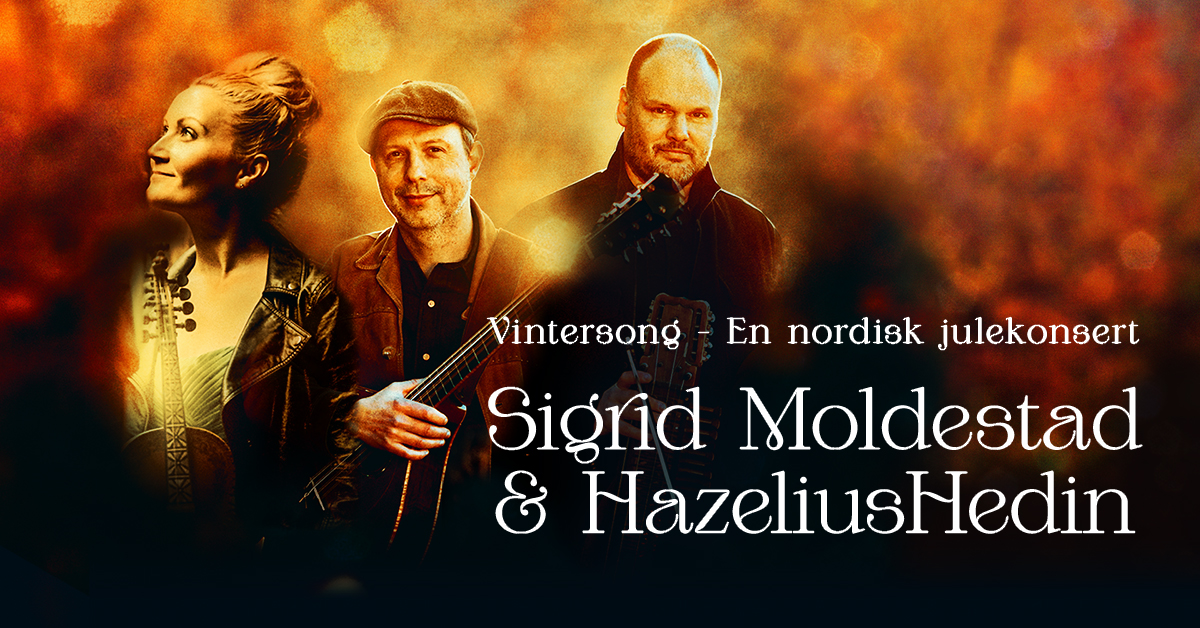 Ein nordisk julekonsert med Sigrid Moldestad & HazeliusHedin