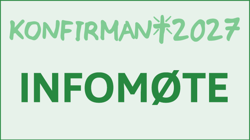 Konfirmantåret 2026-2027 - Infomøte