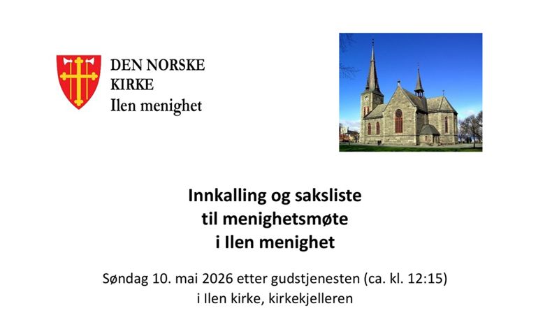 Vel møtt til menighetsmøte i Ilen menighet