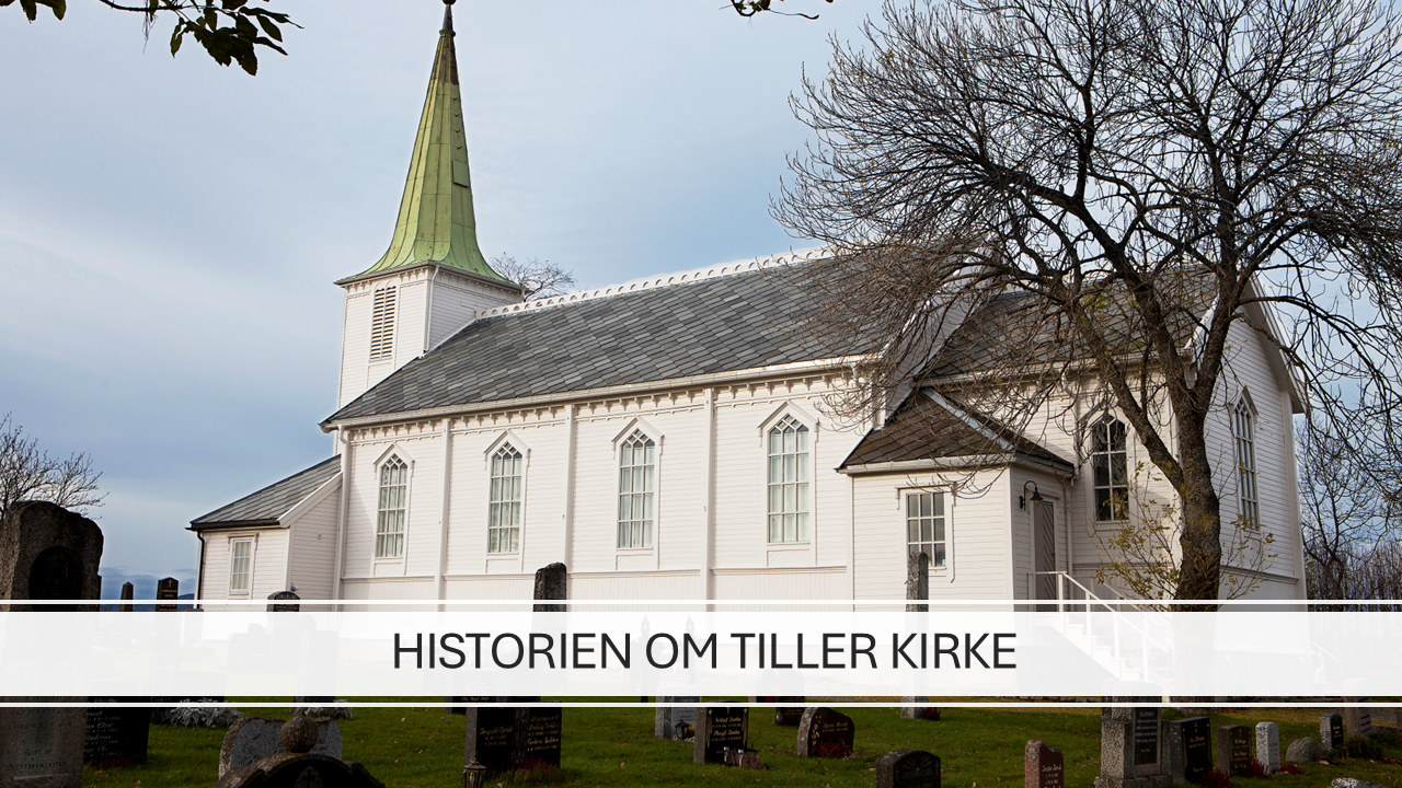 Historien om Tiller kirke